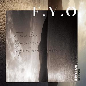 F.Y.O(feat. Big Sammy) (Explicit)