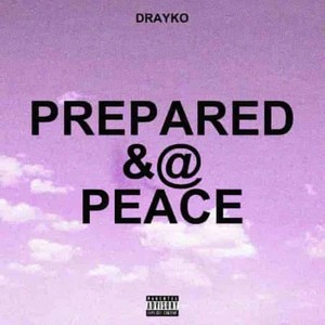Prepared & @ Peace (Explicit)