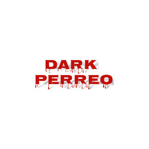 Dark Perreo (Explicit)