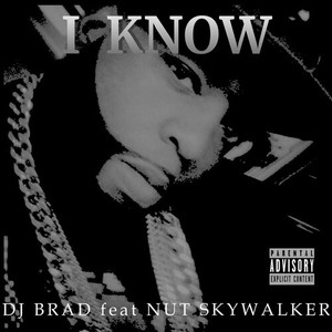 I Know (Explicit)