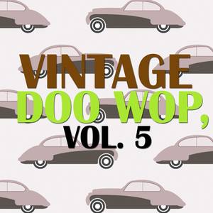 Vintage Doo Wop, Vol. 5