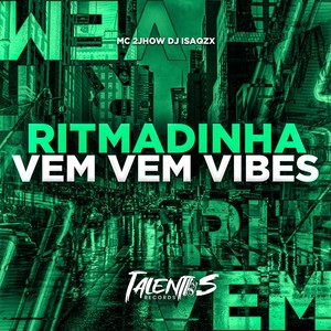 RITMADINHA VEM VEM VIBES (Explicit)