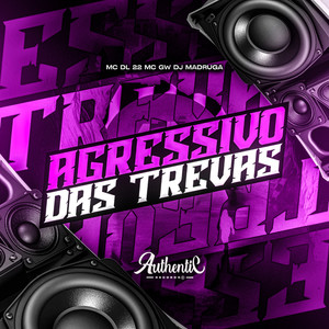 Agressivo das Trevas (Explicit)