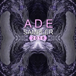 ADE SAMPLER 2018