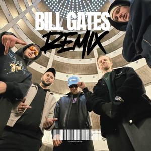 BILL GATES (feat. Slime53, Babo Heck, Kozee & hella vince) (REMIX|Explicit)