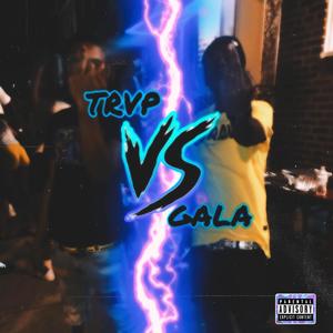 TRVP vs. GALA (Explicit)