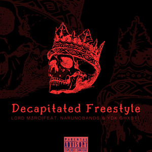 Decapitated Freestyle (Explicit)