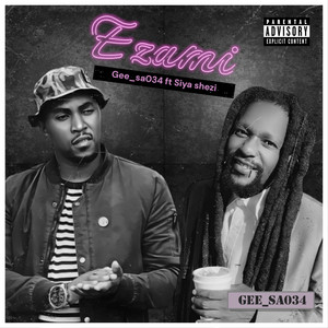 Ezami (feat. Siya Shezi) [Explicit]