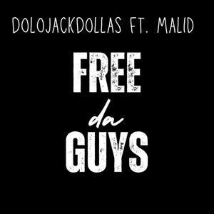 Free Da Guys (feat. Malid) (Explicit)