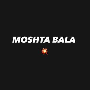 MOSHTA BALA