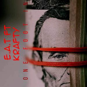 E.A.T One Foot In (feat. Boup Banger, OG Yoppo & Krafty) (Explicit)