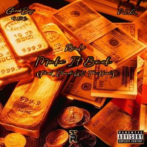 Make It Back (feat. Glockboy 956 & D.i.G.) (Explicit)
