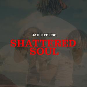 Shattered Soul (Explicit)