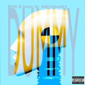 DUMMY (feat. ANTtheJIT) (Explicit)