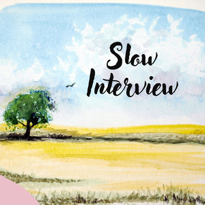 Slow Interview