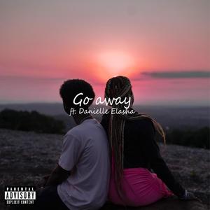 Go Away (Explicit)
