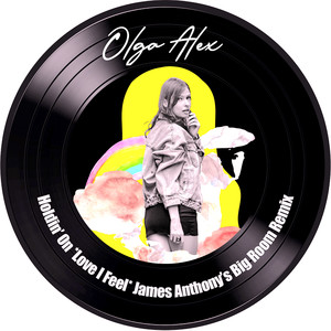 Holdin' on(Love I Feel) (James Anthony's Big Room Radio Edit)