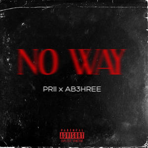 NO WAY (feat. PRII) (Explicit)