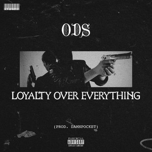 Loyalty Over Everything (Explicit)