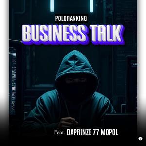 BUSINESS TALK (feat. Daprinze 77 mopol)