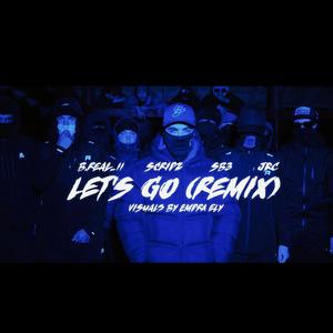 Lets Go (feat. Scripz_1, SB3 & JRC JahJah) (Explicit)