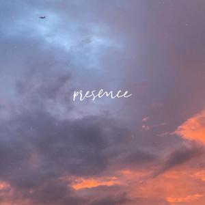Presence(Freestyle)