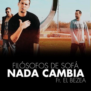Nada Cambia (feat. El Bezea) (Explicit)