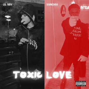 Toxic Love (feat. Ssrichh33) [Explicit]