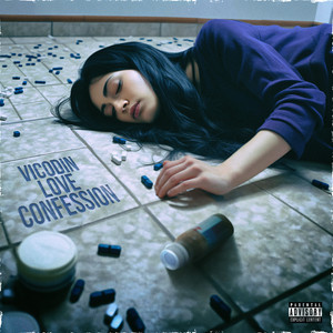 Vicodin Love Confession (Explicit)