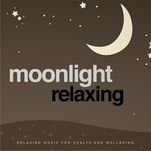 Moonlight Relaxing(Relaxing Music for Health and Wellbeing)