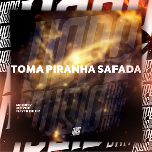 Toma Piranha Safada (Explicit)