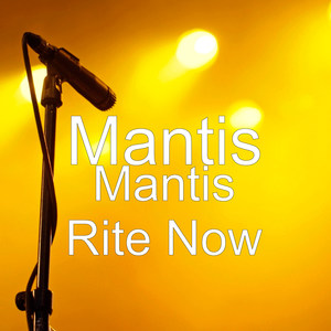 Mantis Rite Now