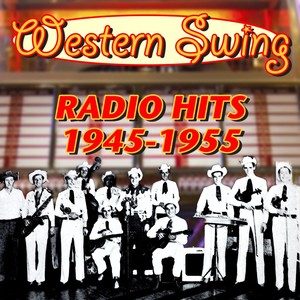 Western Swing Radio Hits 1945 to 1955