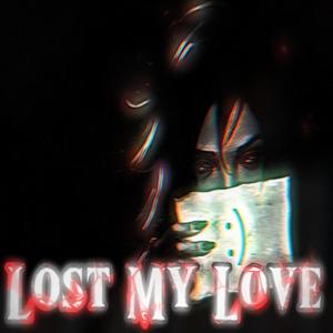 Lost My Love