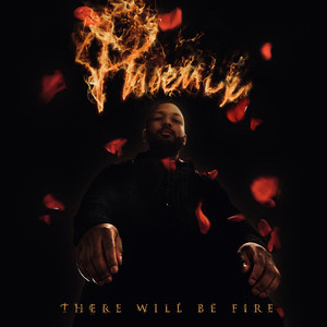 Phoenix : There Will Be Fire (Explicit)