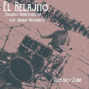 El Relajito(feat. Brenda Navarrete) (Explicit)