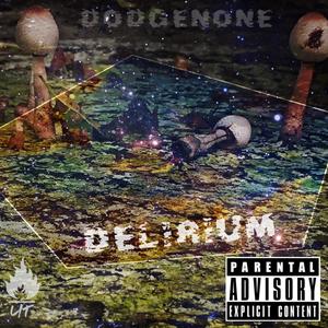 Delirium (Explicit)