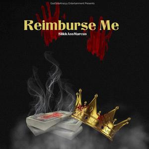 Reimburse Me (Explicit)