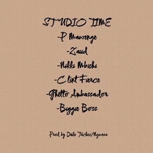 Studio Time (feat. Zaiid, Nikki mbishi, Clint fierce, Ghetto Ambassador & Biggie Boss) [Explicit]