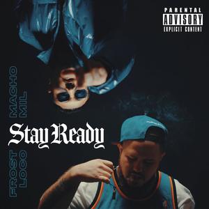 Stay Ready(feat. Macho Mil) (Explicit)