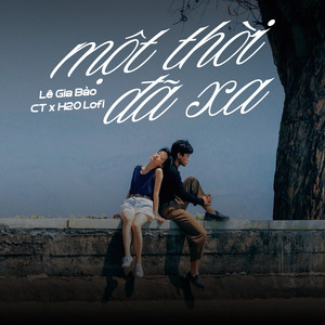 Một Thời Đã Xa (Lofi)