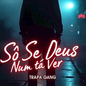 Só Se Deus Num Ta Ver (Oficial)