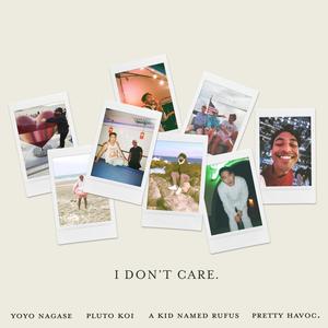 i don't care. (feat. Pluto Koi)