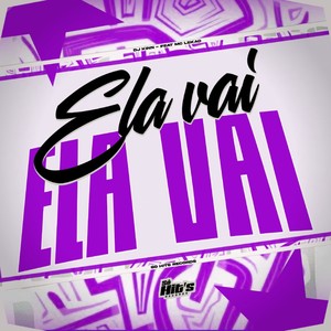 Ela Vai Ela Vai (Explicit)