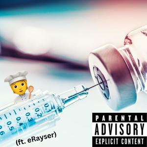 Me and My Boys Cookin' Up A Vaccine (feat. eRaySer, Meakyle & Evan Ball) [Remix] [Explicit]