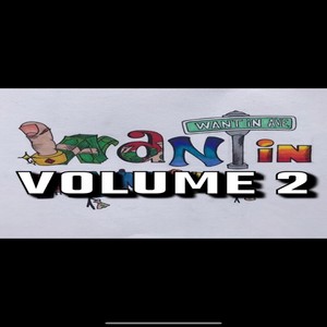 Wantin Volume 2 (Explicit)