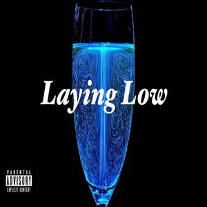 Laying Low (Explicit)