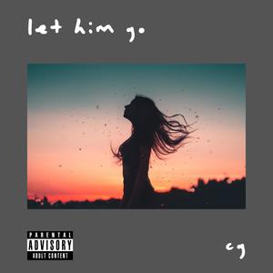 Let Him Go (Explicit)