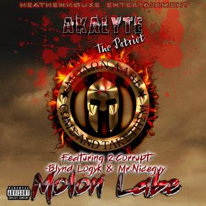 Molon Labe (feat. Mr. Niceguy, Blynd Logyk & 2-Corrupt) (Explicit)