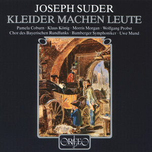 SUDER, J.: Kleider machen Leute (Opera) [M. Morgan, Coburn, Rootering, Bamberg Symphony, Mund]